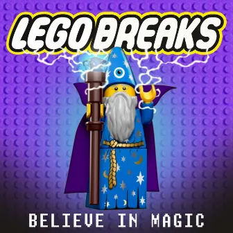 Believe in Magic by Legobreaks