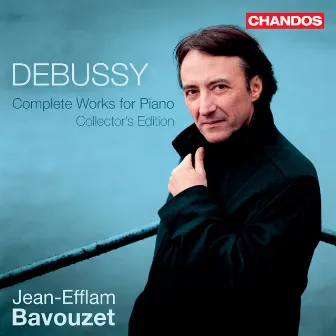 Debussy: Complete Works for Piano by Jean-Efflam Bavouzet