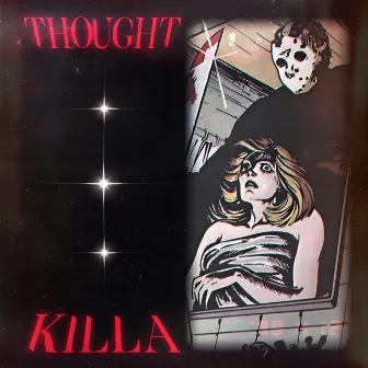 THOUGHT KILLA by BRXTEFXRCE