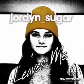 Leaves Me by Jordyn Sugar