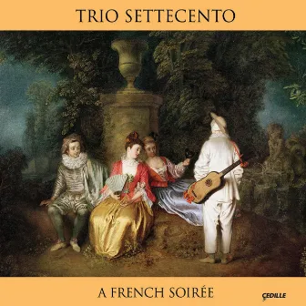 A French Soiree by Trio Settecento