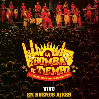 La Bomba de Tiempo Buenos Aires (En Vivo) by La Bomba de Tiempo