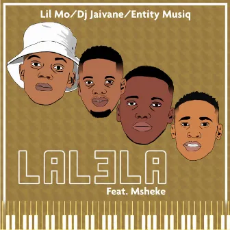 Lalela (feat. Msheke) by Entity MusiQ