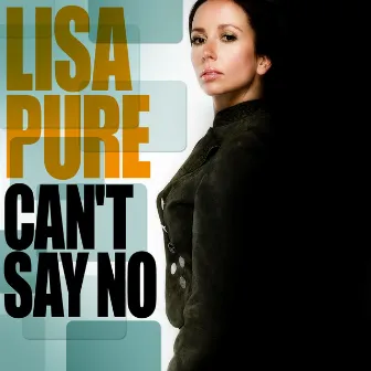 Can't Say No by Lisa Pure