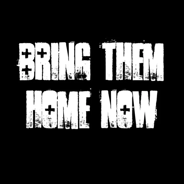 Bring Them Home Now