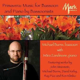 Primavera: Music for Bassoon and Piano by Bassoonists by Michael Burns