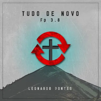 Tudo de Novo by Leonardo Pontes