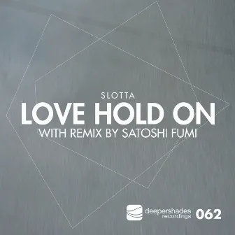 Love Hold On by Slotta