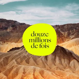 Douze millions de fois by Victoria Lord