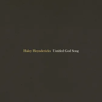 Untitled God Song by Haley Heynderickx