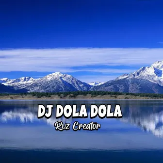 Dola (RVZ Creator Remix) by RVZ Creator