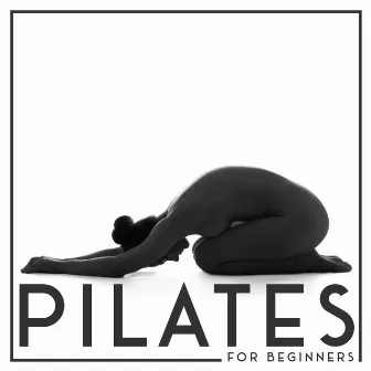 Pilates for Beginners: Workout Instrumental Music by Academia de Música de Yoga Pilates