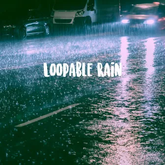 Loopable Rain by Meditation Rain Sounds