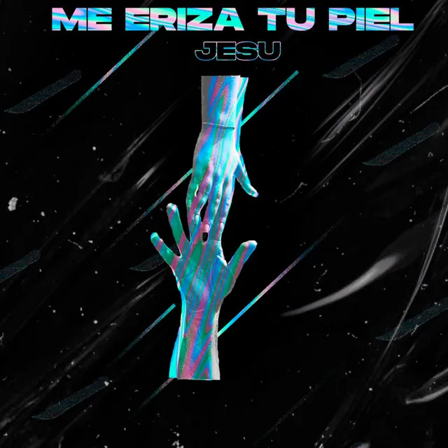 Me eriza tu piel