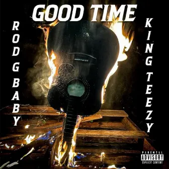 Good Time by RodGeeBaby