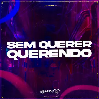 Sem Querer Querendo by DJ SZ