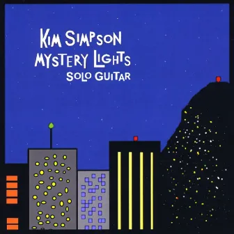 Mystery Lights: Solo Guitar by Kim Simpson