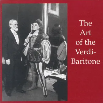 The Art of the Verdi Baritone by Mattia Battistini