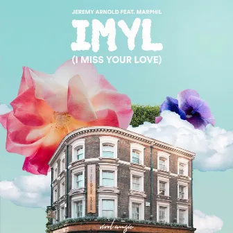 IMYL (I Miss Your Love) by Jeremy Arnold