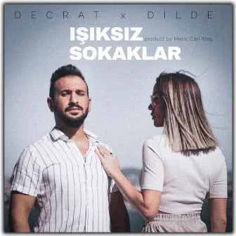 Işıksız Sokaklar by Dilde