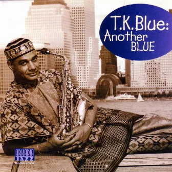 Another Blue by T.K. Blue