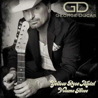 Yellow Rose Motel, Vol. 3 by George Ducas