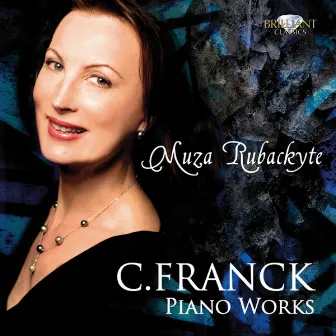 Franck: Piano Works by Mūza Rubackytė