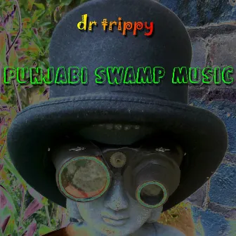 Punjabi Swamp Music by dr trippy