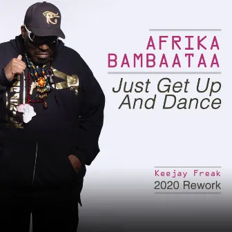 Just Get Up and Dance (2020 Rework) by Afrika Bambaataa