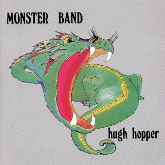 Monster Band by Hugh Hopper