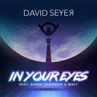 In Your Eyes (feat. Sarah Charness & Maly) by David Seyer