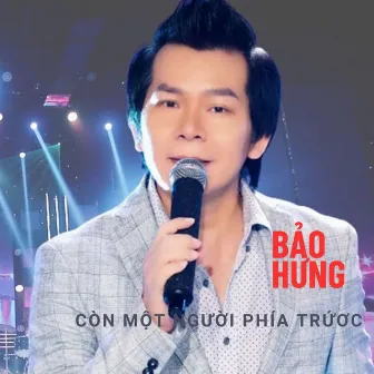 Còn Một Người Phía Trứơc by Bảo Hưng