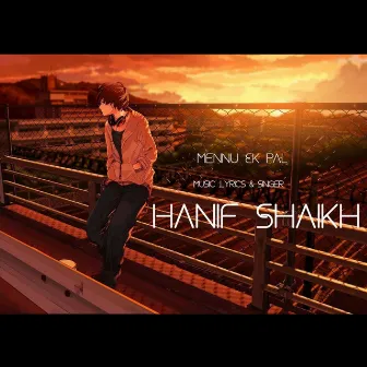 Mennu Ek Pal by Hanif Shaikh