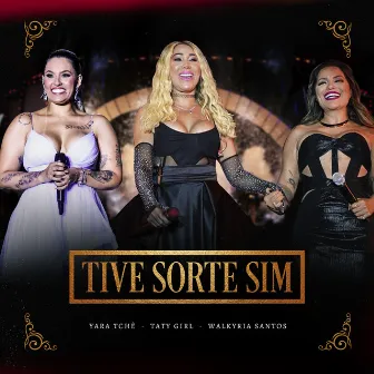 Tive Sorte Sim by Yara Tchê