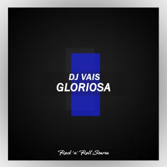 Gloriosa by DJ Vais