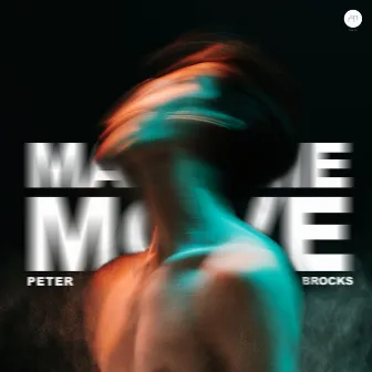 Make Me Move by Peter Brocks