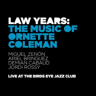 Law Years: The Music of Ornette Coleman (Live) by Miguel Zenón