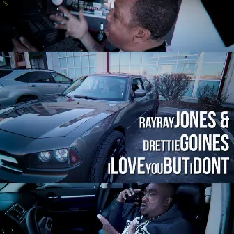 I Love You but I Don't by Drettie Goines