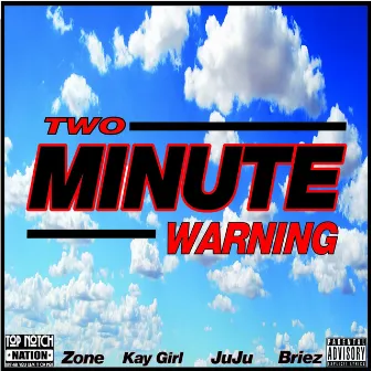 Two Minute Warning by Top Notch Nation