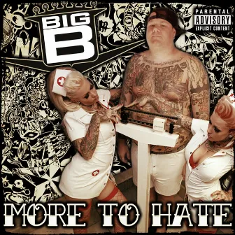 More To Hate by Big B