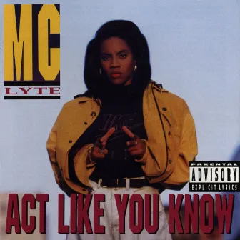 Act Like You Know (Explicit Version) by MC Lyte