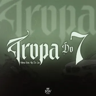 Tropa do 7 by Vitola