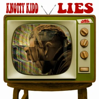 Lies by Knotty Kidd