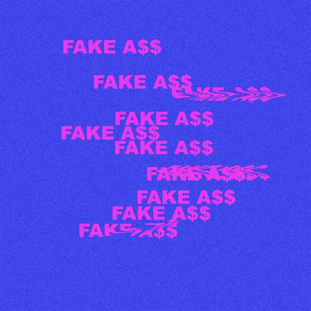 Fake Ass