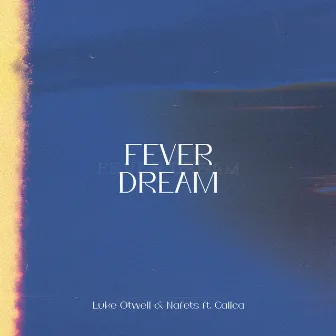 Fever Dream by Luke Otwell