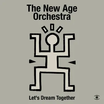 Let's Dream Together by The New Age Orchestra