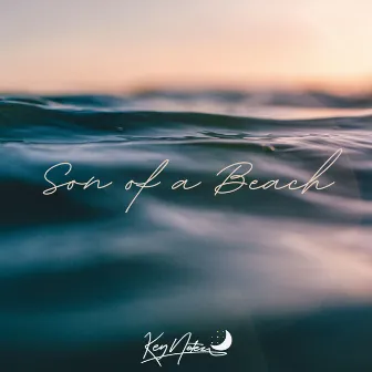 Son of a Beach by Key Notez