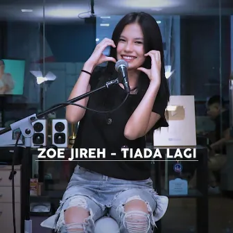 Tiada Lagi (Acoustic) by Zoe Jireh