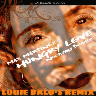 HUNGRY LOVE (LOUIE BALO'S REMIX) by Louie Balo Guzman