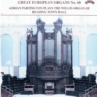 Great European Organs, Vol. 60: Reading Town Hall by Adrian Partington